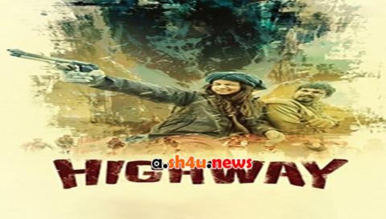 فيلم Highway 2014 مترجم - HD