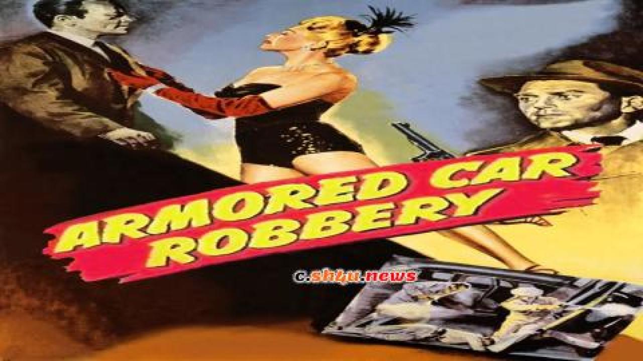 فيلم Armored Car Robbery 1950 مترجم - HD