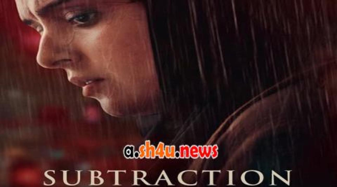 فيلم Subtraction 2022 مترجم - HD