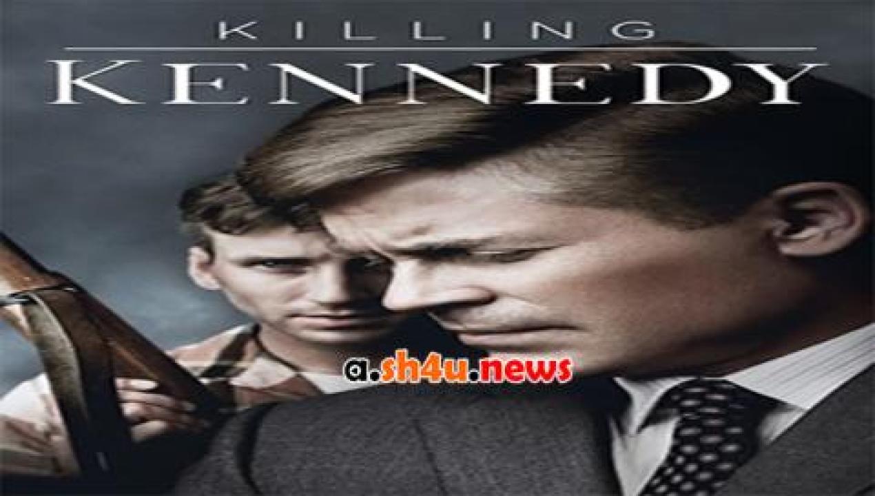 فيلم Killing Kennedy 2013 مترجم - HD