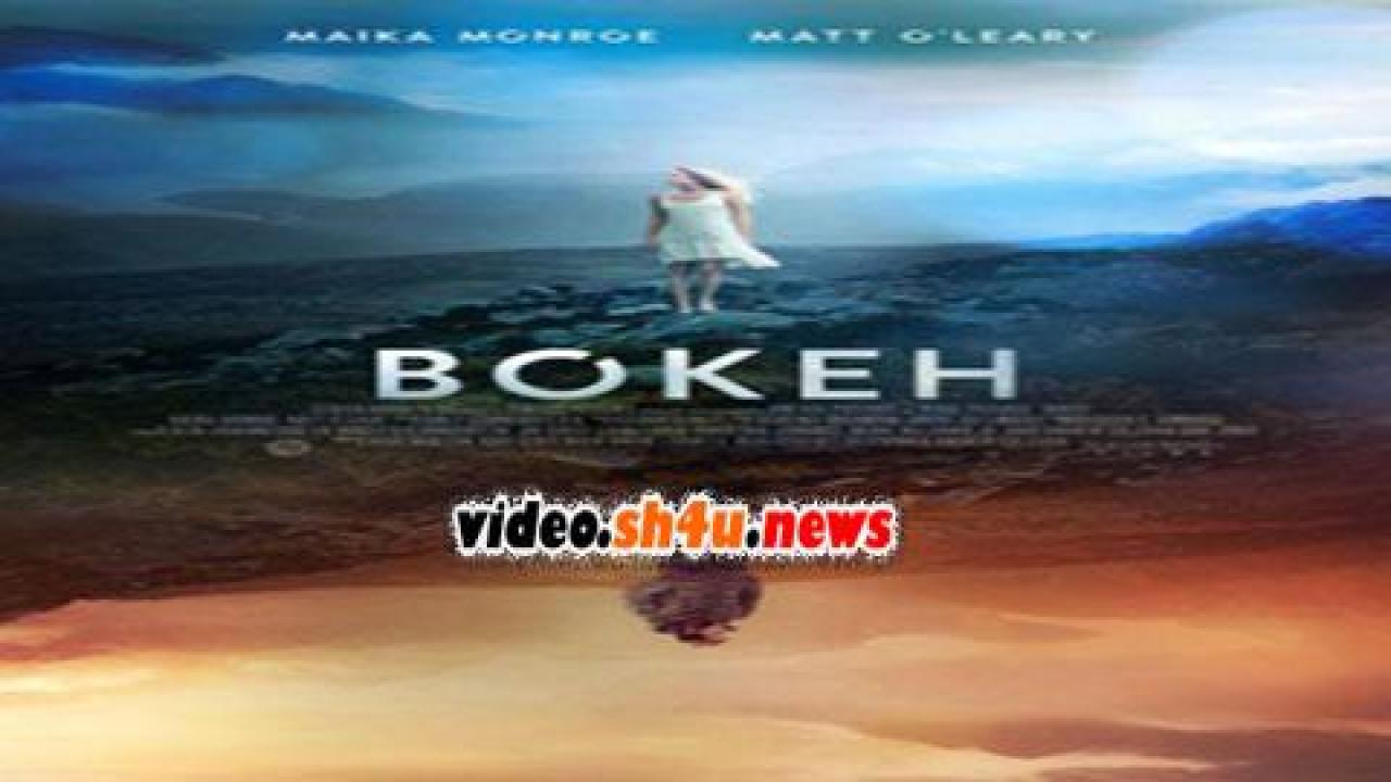 فيلم Bokeh 2017 مترجم - HD