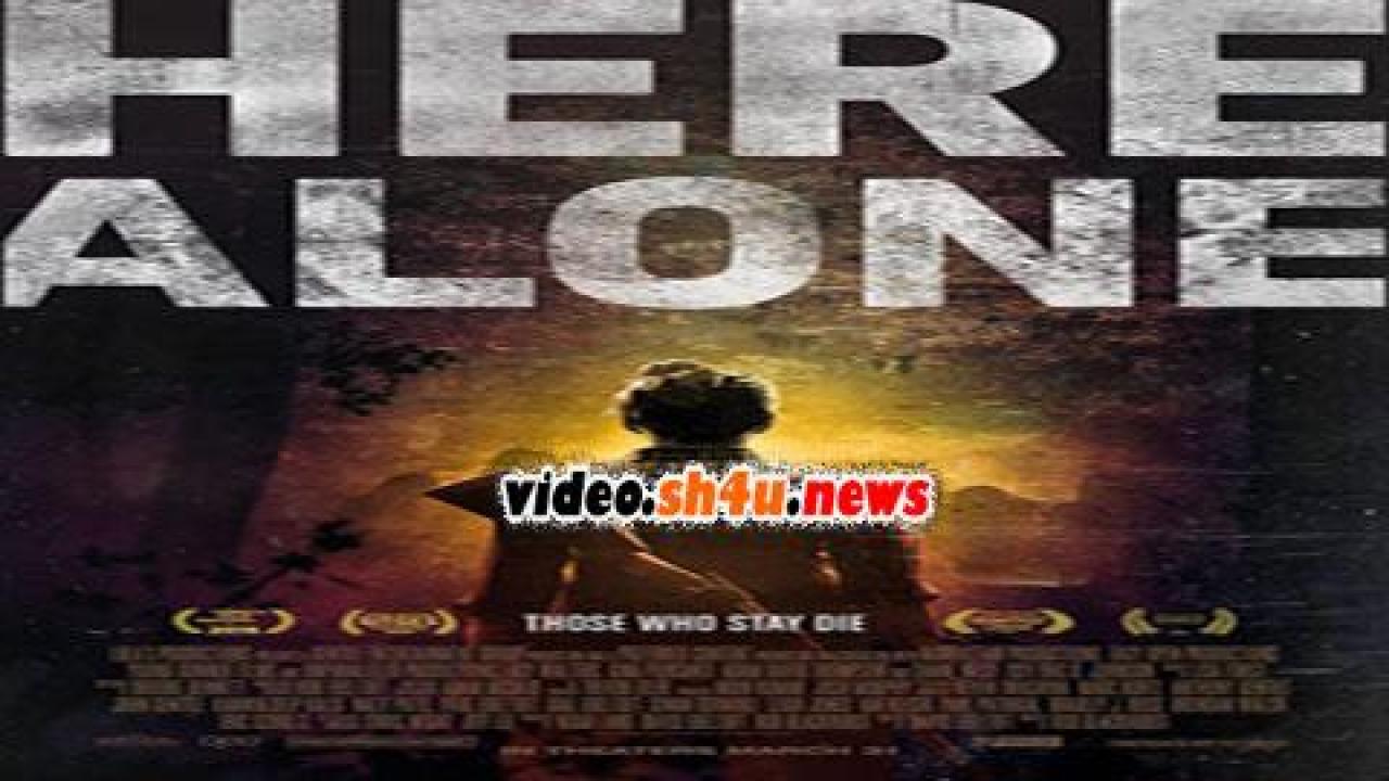 فيلم Here Alone 2016 مترجم - HD