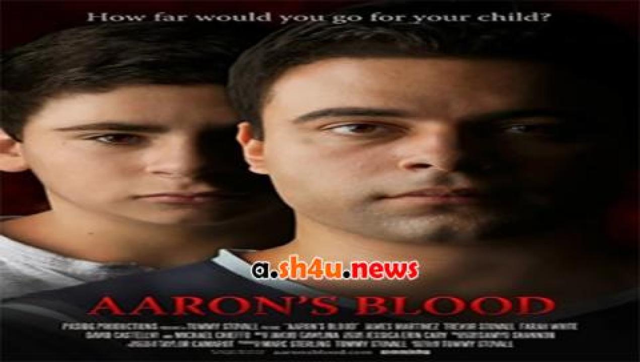 فيلم Aarons Blood 2017 مترجم - HD