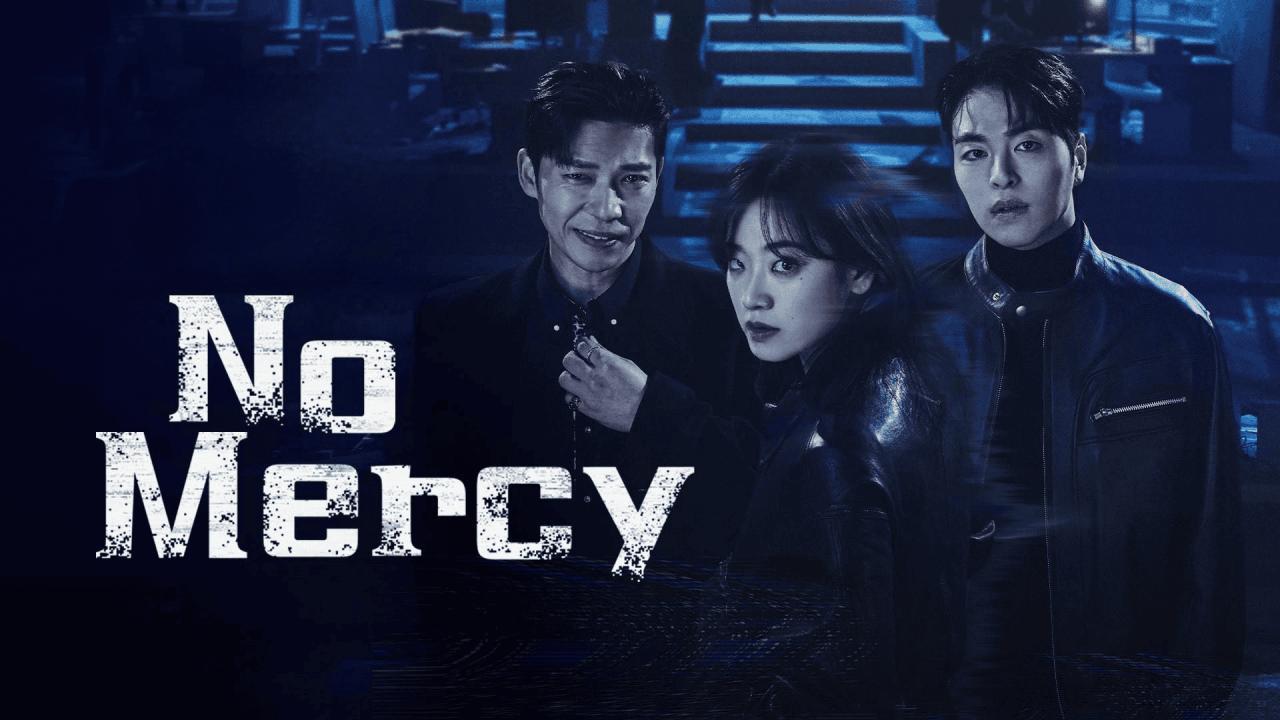 مسلسل No Mercy الحلقة 1 الاولي مترجمة