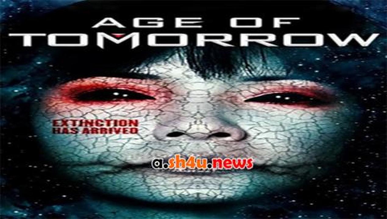 فيلم Age of Tomorrow 2014 مترجم - HD