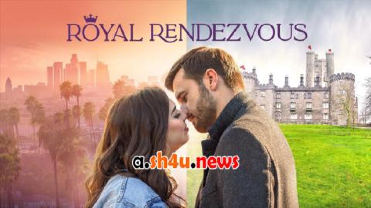 فيلم Royal Rendezvous 2023 مترجم - HD