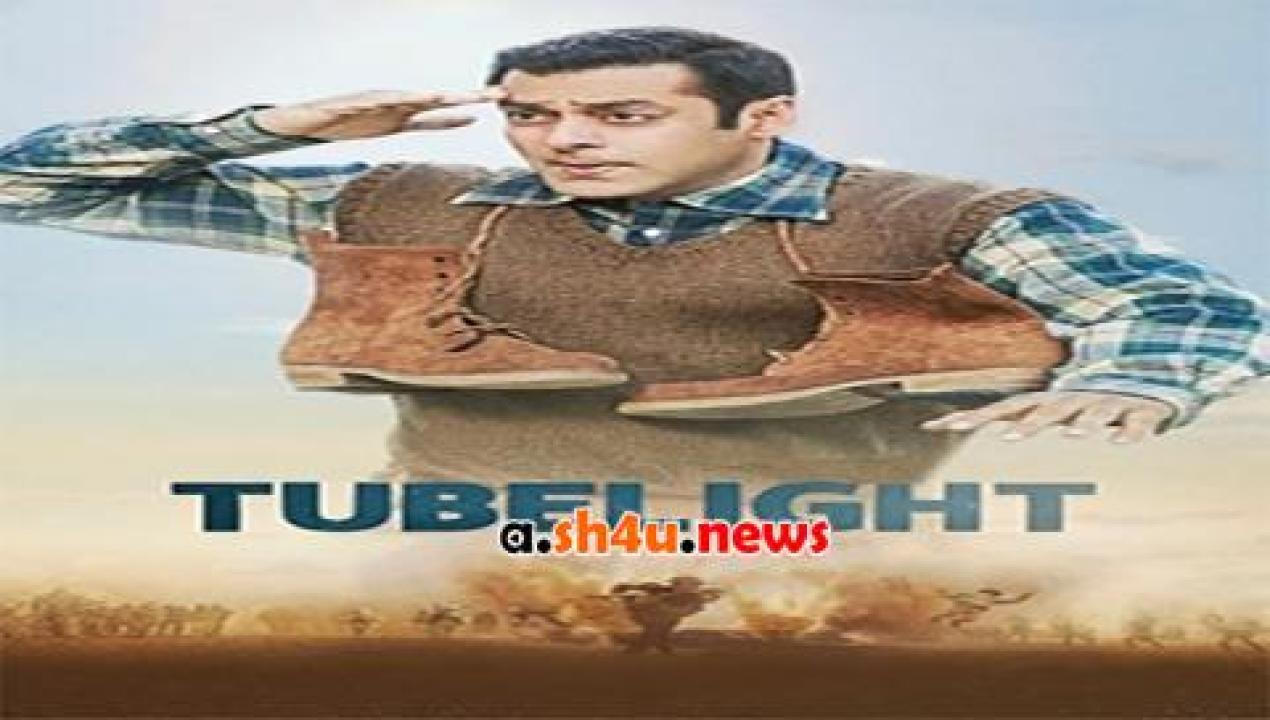 فيلم Tubelight 2017 مترجم - HD