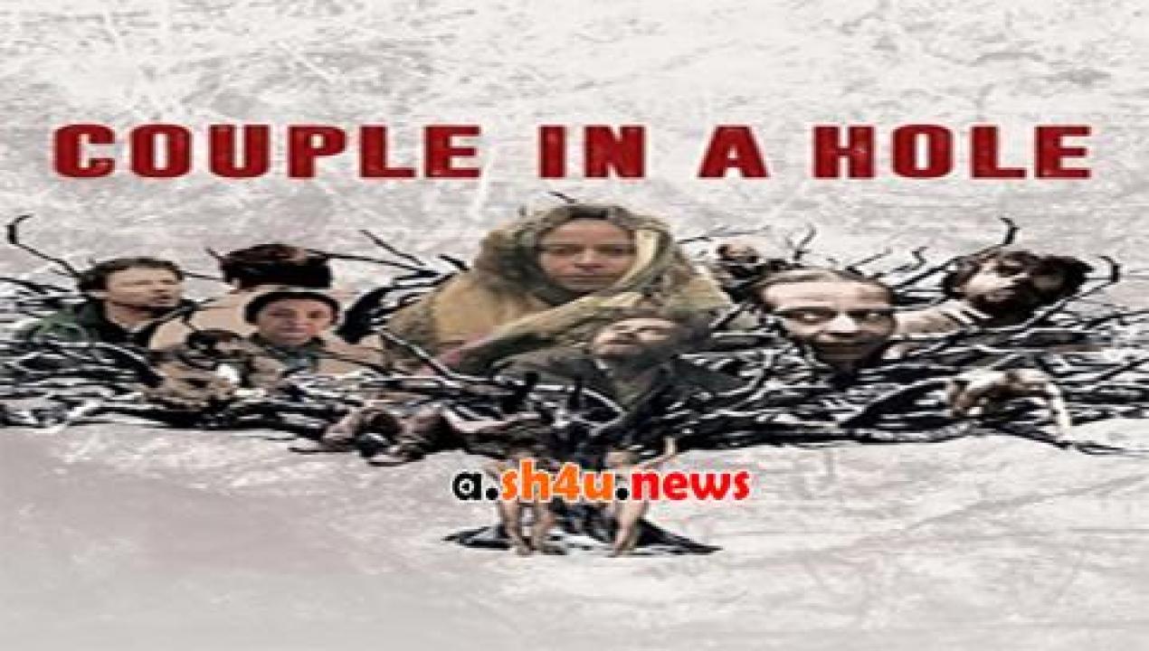 فيلم Couple in a Hole 2015 مترجم - HD