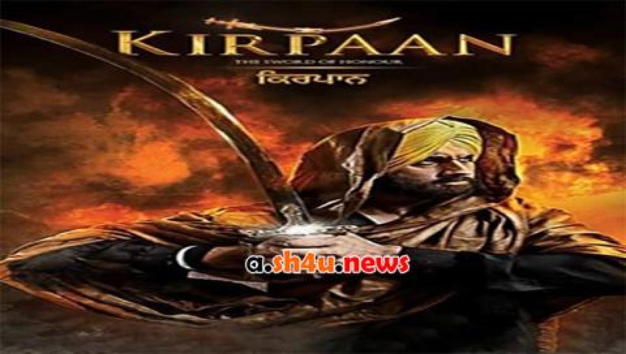 فيلم Kirpaan The Sword of Honour 2014 مترجم - HD