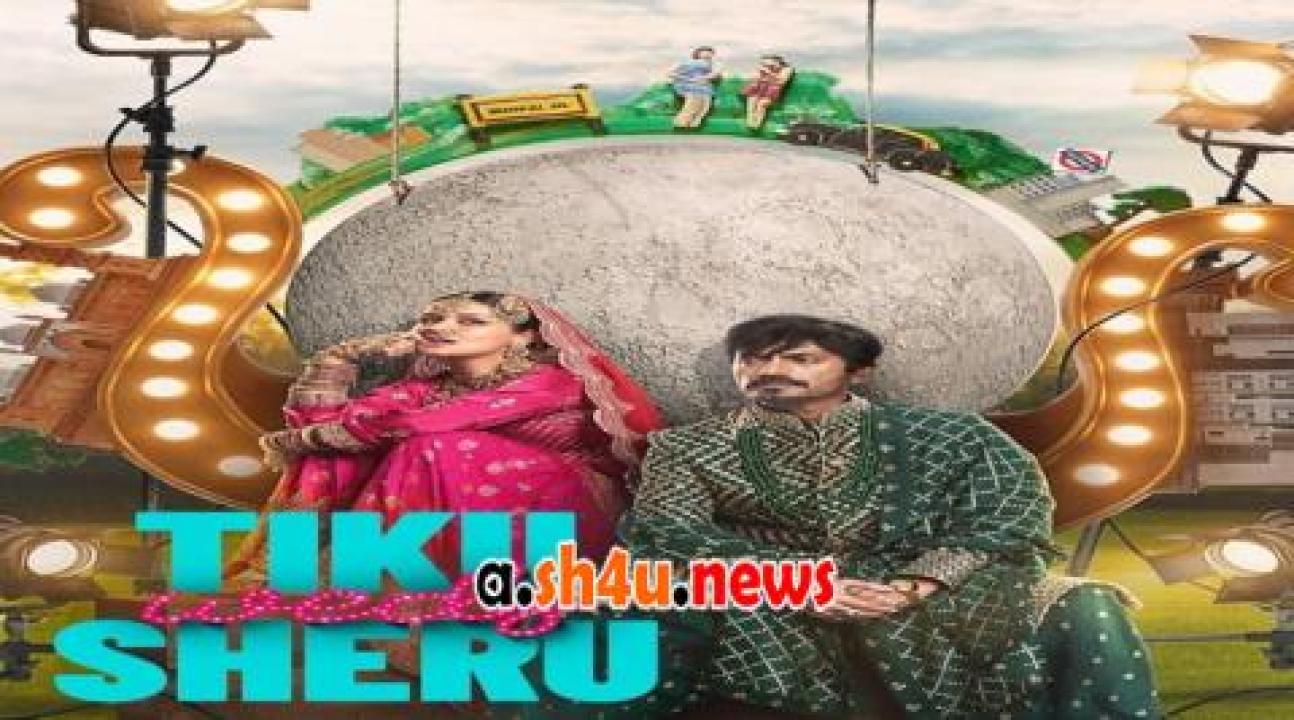 فيلم Tiku Weds Sheru 2023 مترجم - HD