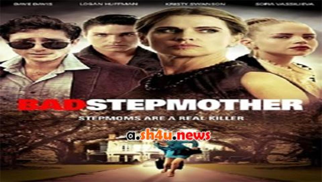 فيلم Bad Stepmother 2018 مترجم - HD