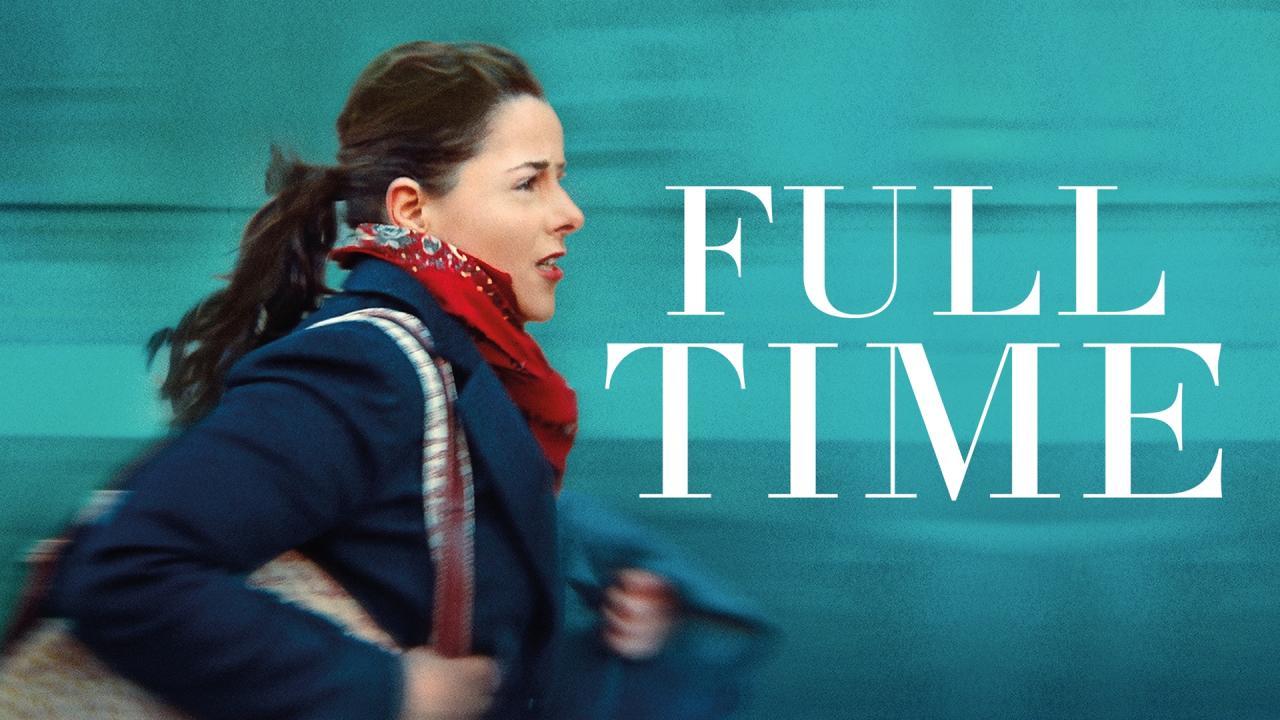 فيلم Full Time 2021 مترجم كامل HD