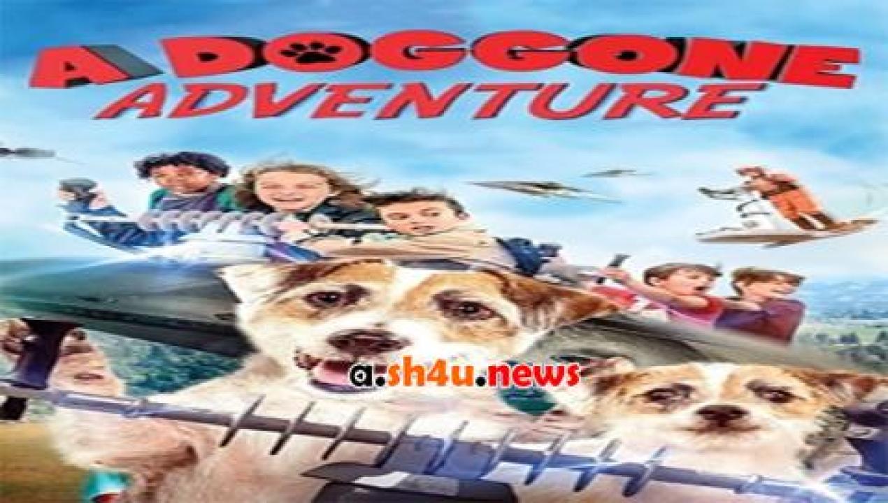 فيلم A Doggone Adventure 2018 مترجم - HD