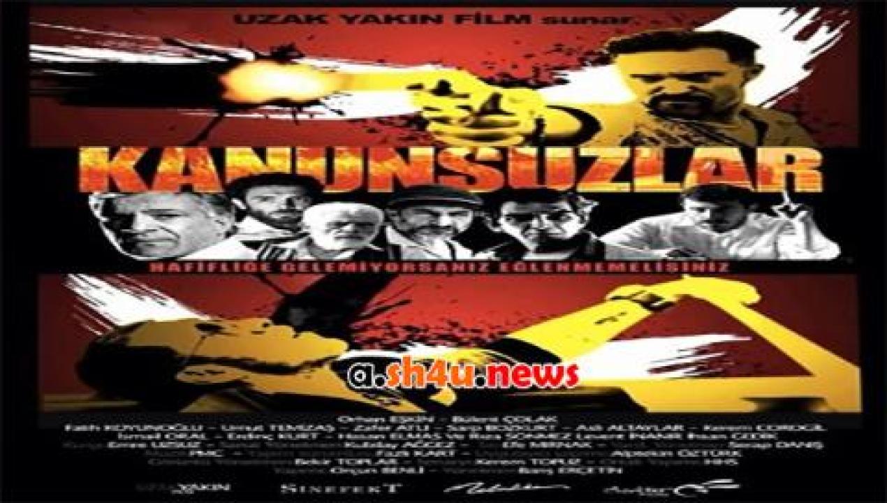 فيلم Kanunsuzlar 2014 مترجم - HD