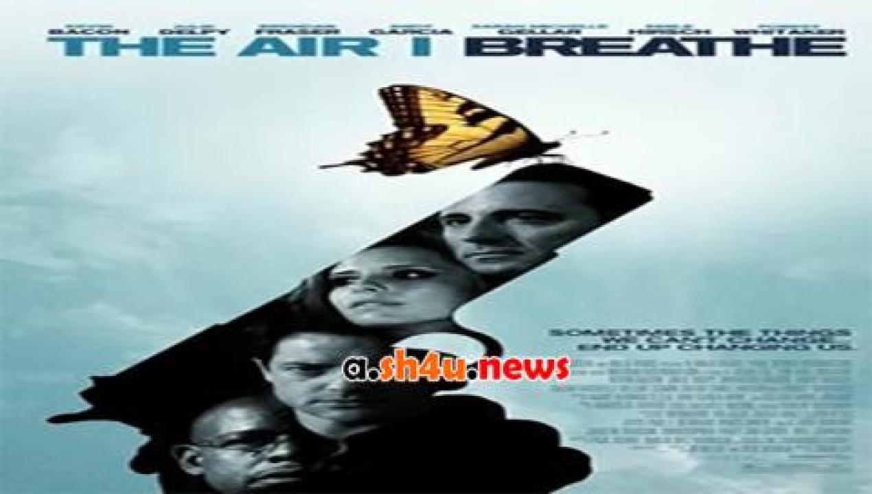 فيلم The Air I Breathe 2007 مترجم - HD