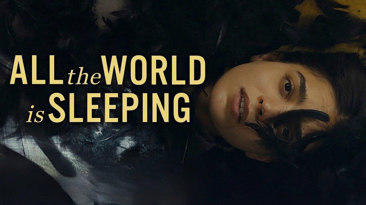 فيلم All the World Is Sleeping 2023 مترجم كامل HD