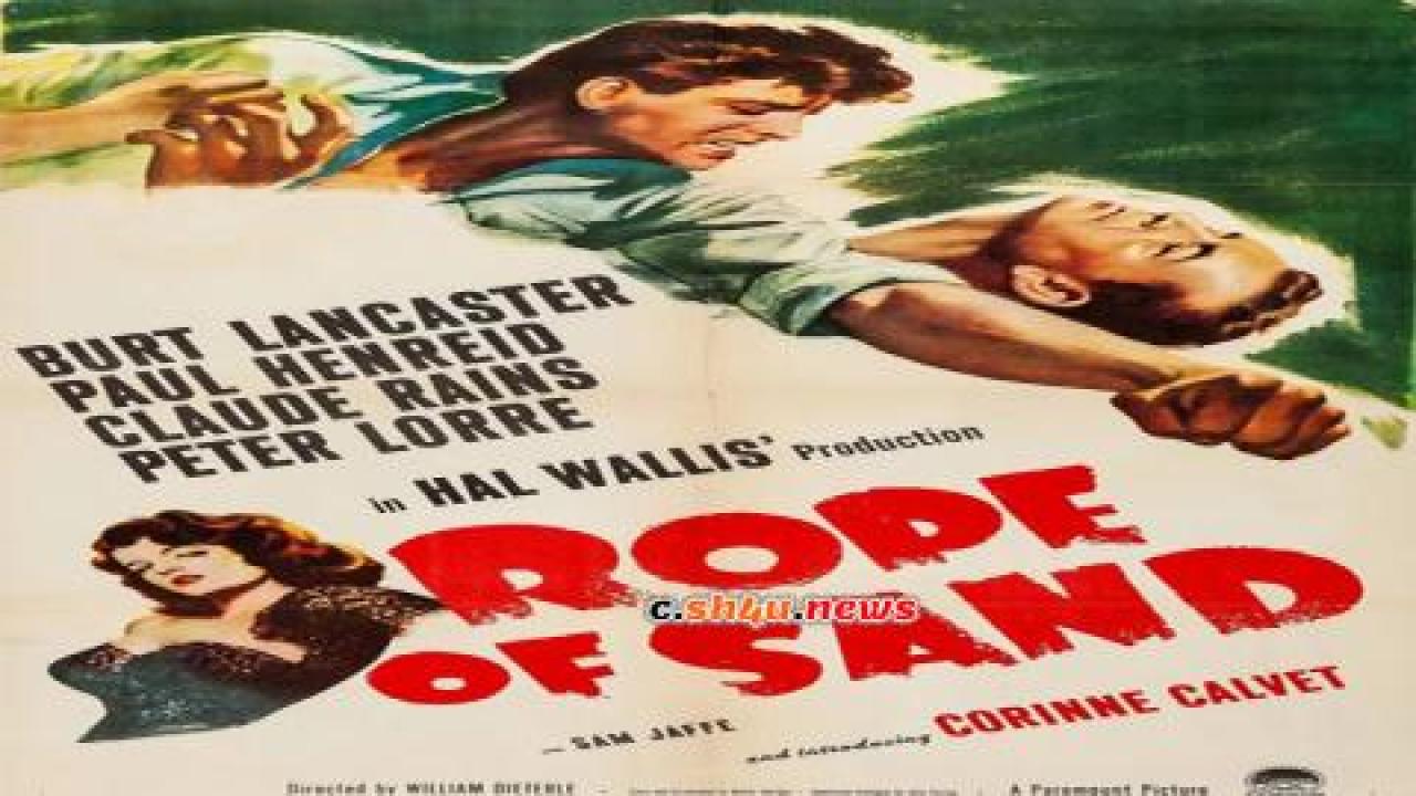 فيلم Rope of Sand 1949 مترجم - HD