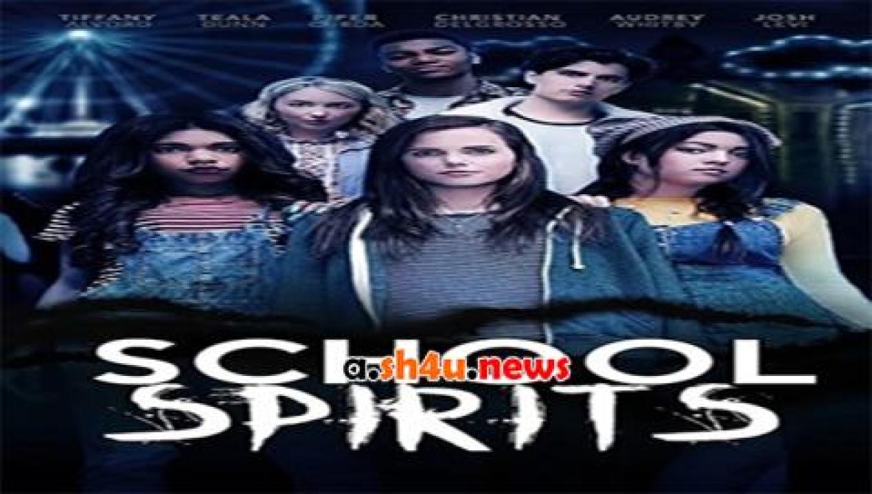 فيلم School Spirits 2017 مترجم - HD