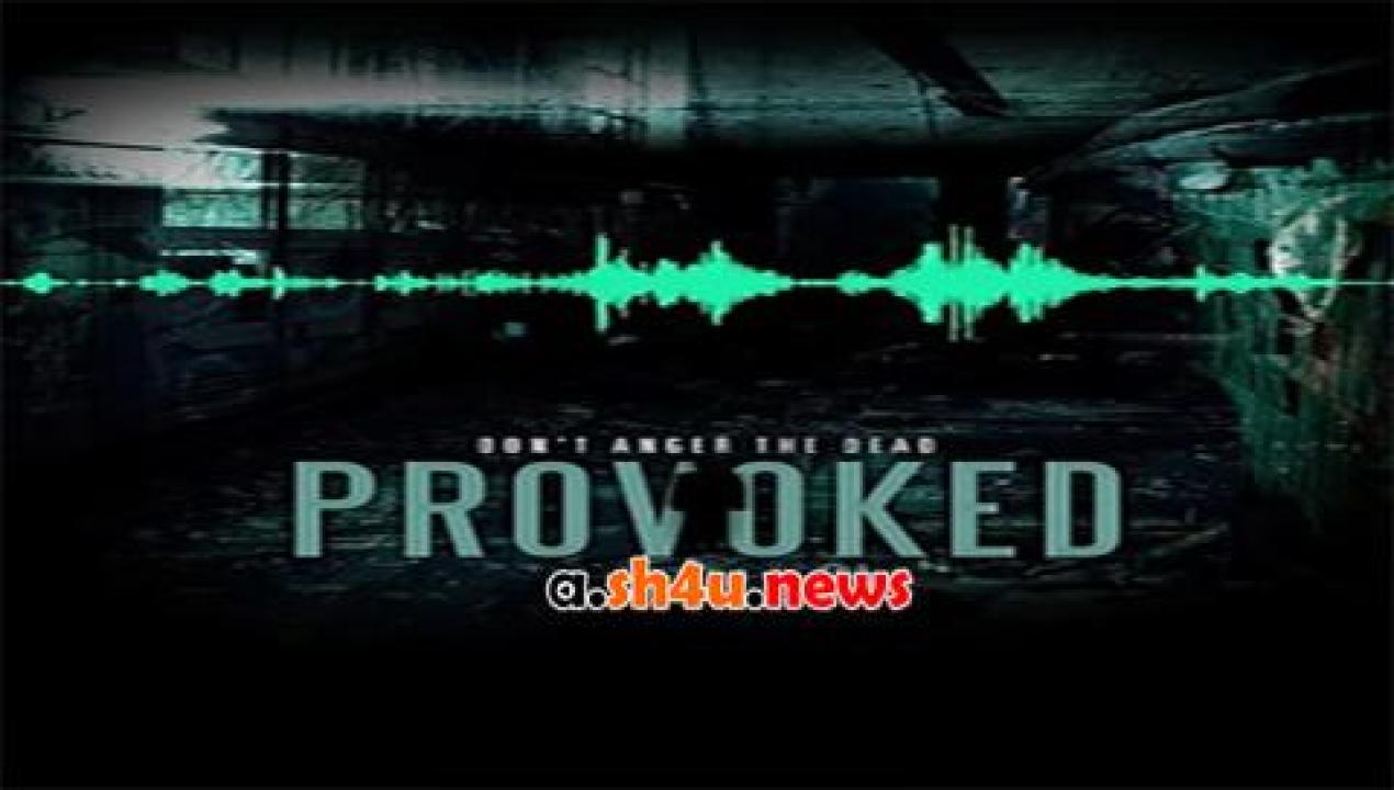 فيلم Provoked 2016 مترجم - HD