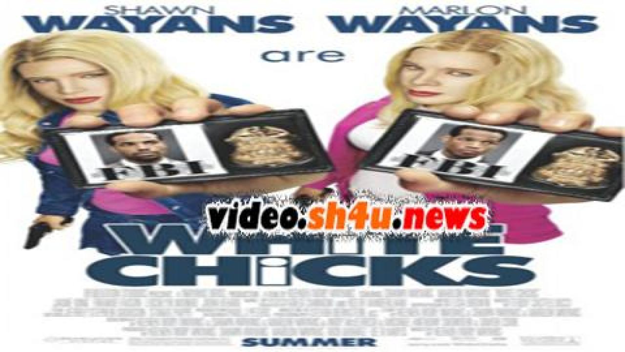 فيلم White Chicks 2004 مترجم - HD