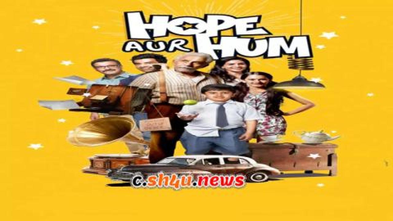 فيلم Hope Aur Hum 2018 مترجم - HD