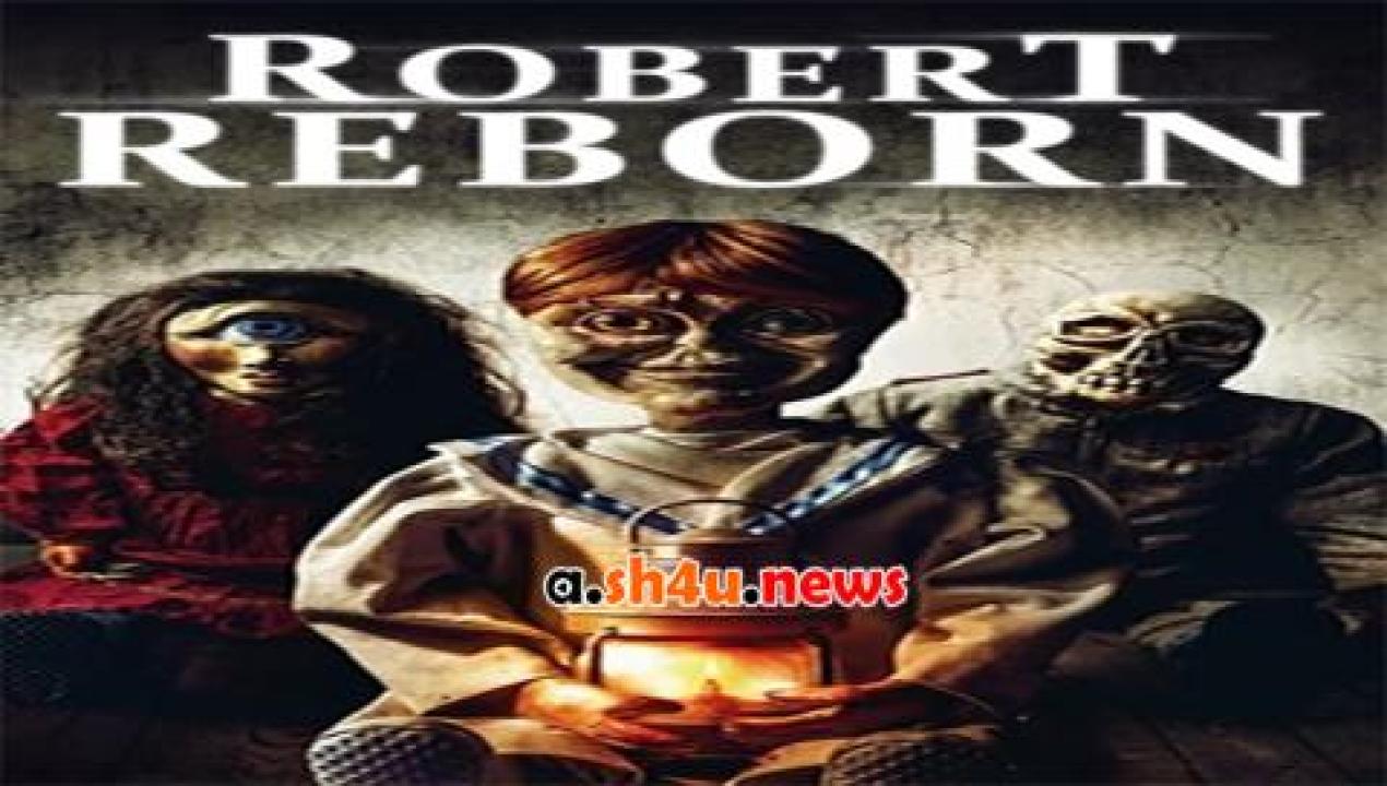 فيلم Robert Reborn 2019 مترجم - HD