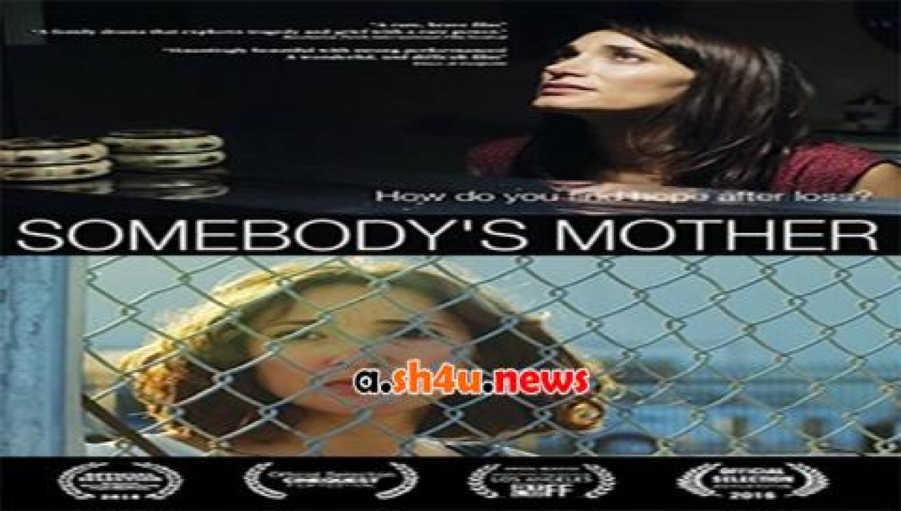 فيلم Somebodys Mother 2016 مترجم - HD