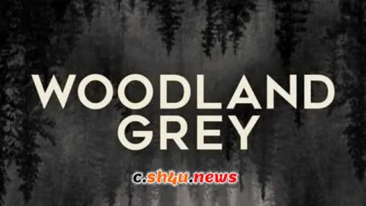 فيلم Woodland Grey 2021 مترجم - HD