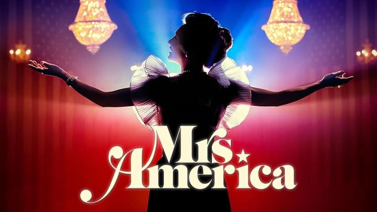 مسلسل Mrs. America الموسم الاول الحلقة 9 التاسعة مترجمة والاخيرة