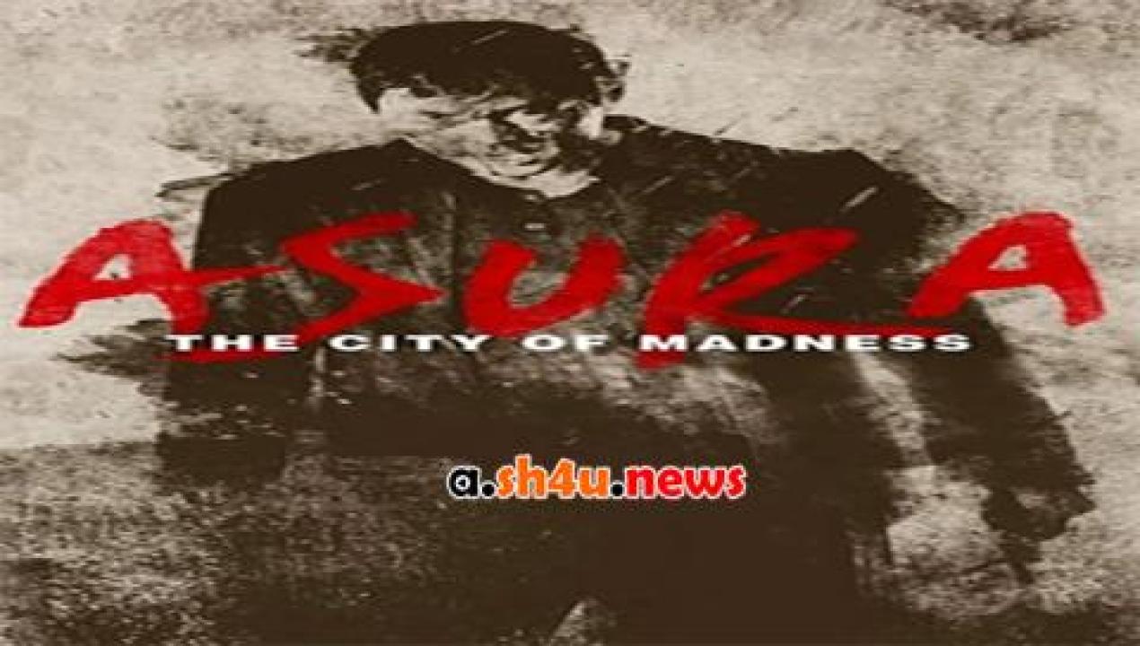 فيلم Asura The City of Madness 2016 مترجم - HD