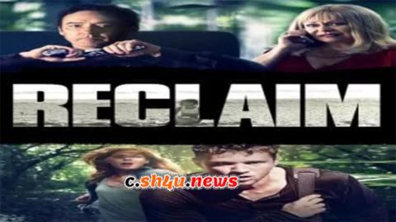 فيلم Reclaim 2014 مترجم - HD