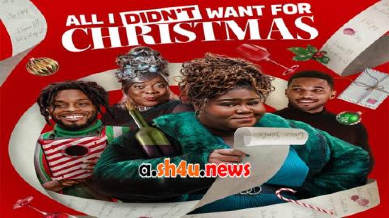 فيلم All I Didn’t Want for Christmas 2022 مترجم - HD