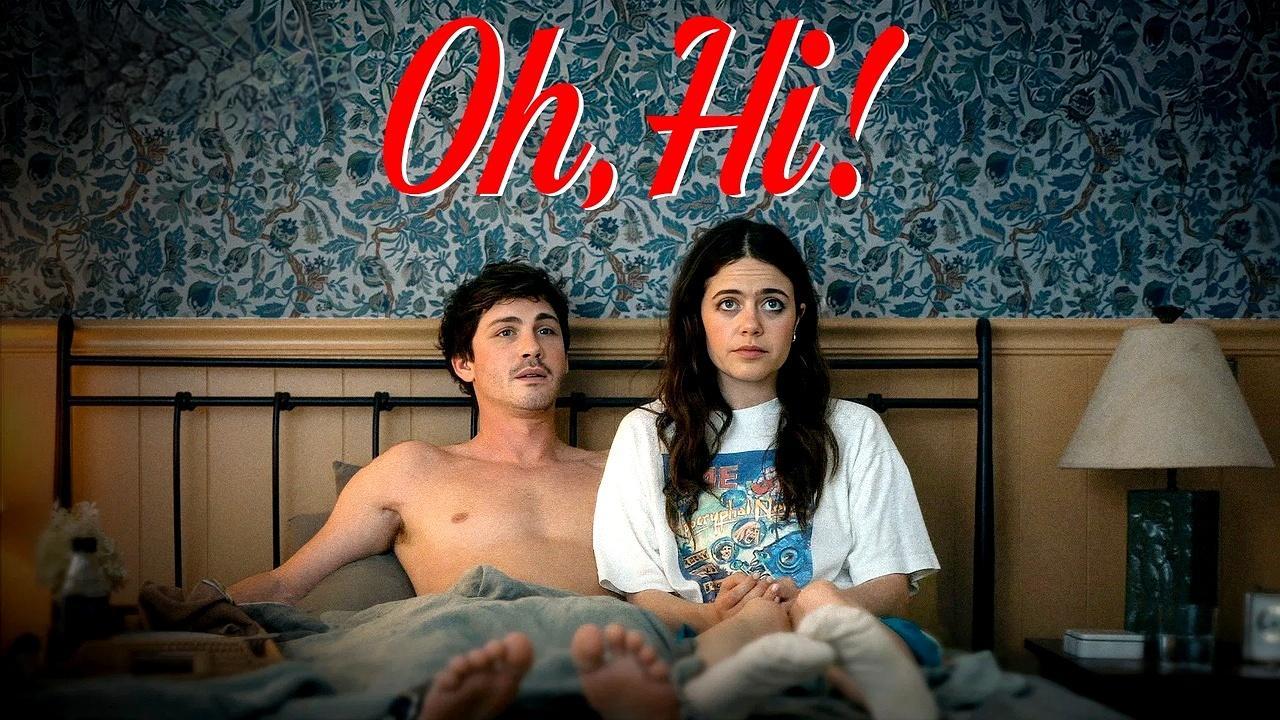 فيلم Oh, Hi! 2025 مترجم كامل بجودة HD