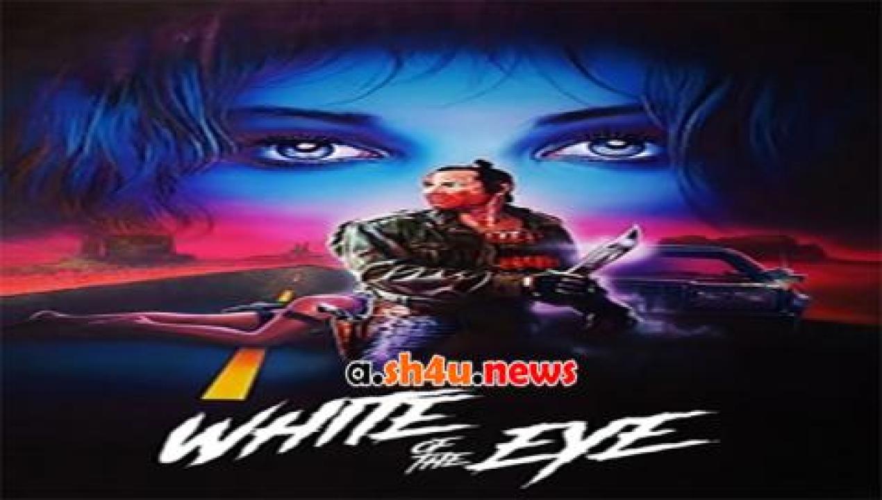 فيلم White of the Eye 1987 مترجم - HD