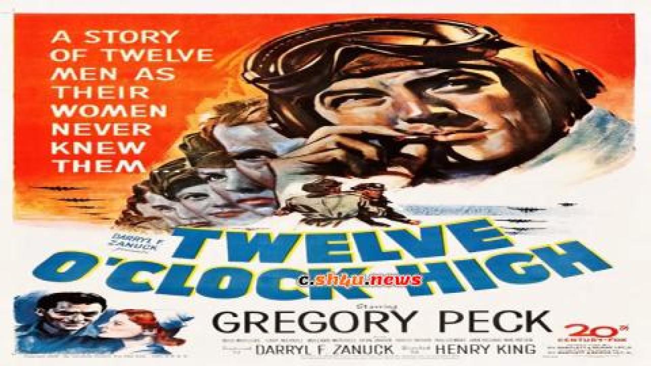 فيلم Twelve O'Clock High 1949 مترجم - HD