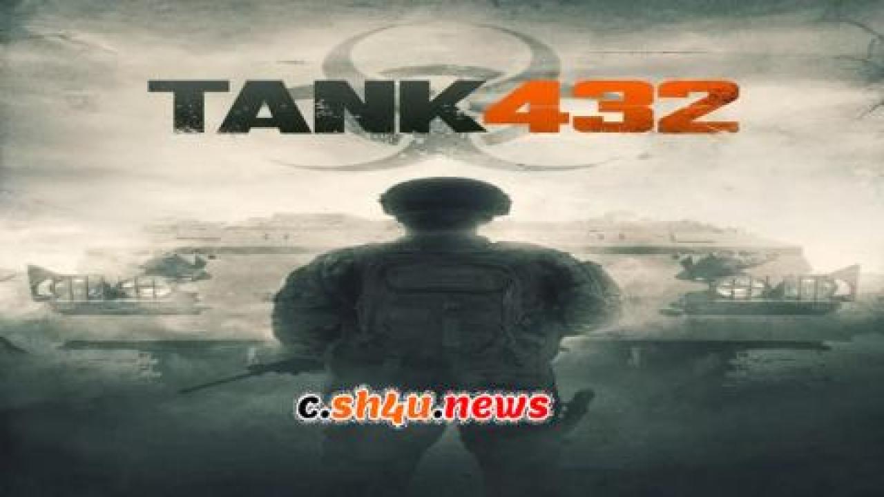 فيلم Tank 432 2015 مترجم - HD