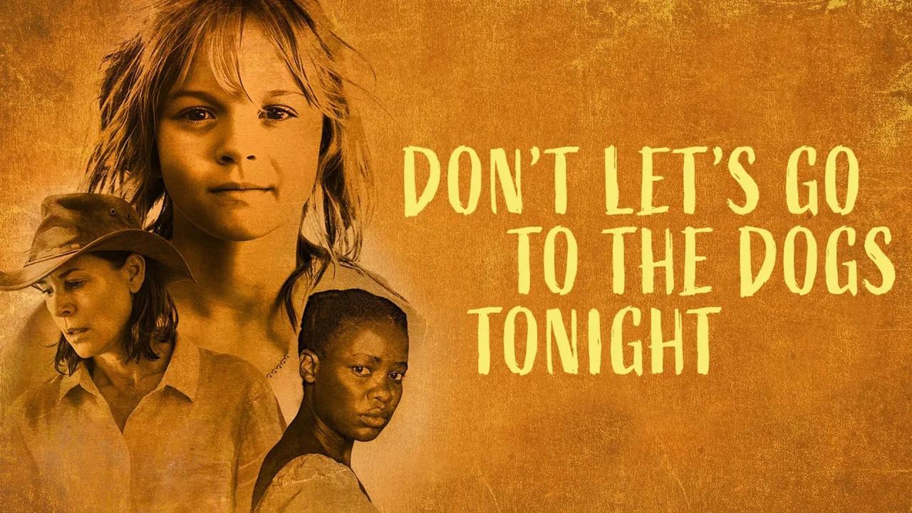 فيلم Don't Let's Go to the Dogs Tonight 2024 مترجم كامل بجودة عالية HD