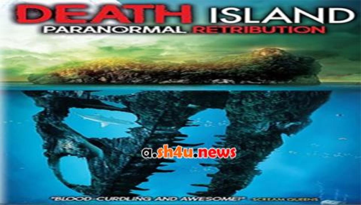 فيلم Death Island Paranormal Retribution 2017 مترجم - HD