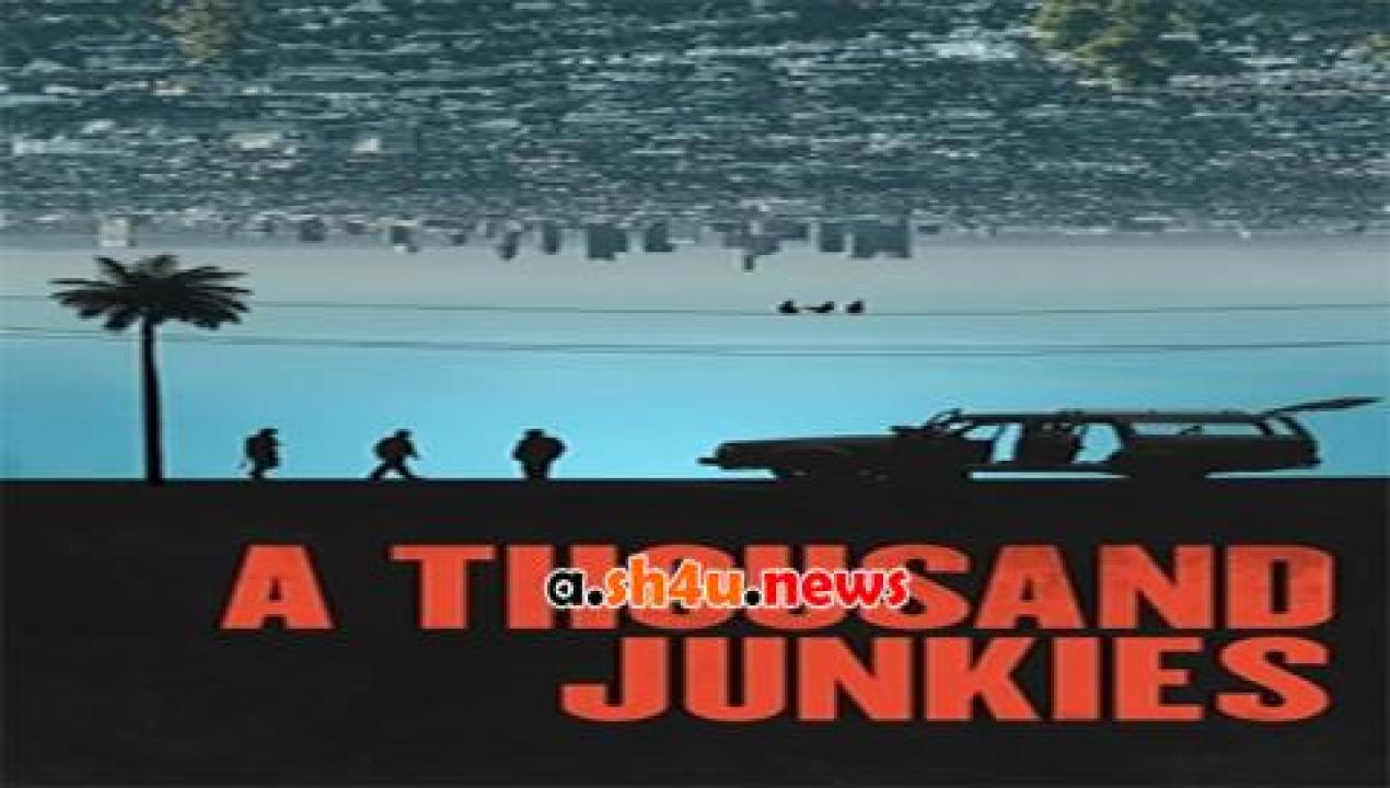 فيلم A Thousand Junkies 2017 مترجم - HD