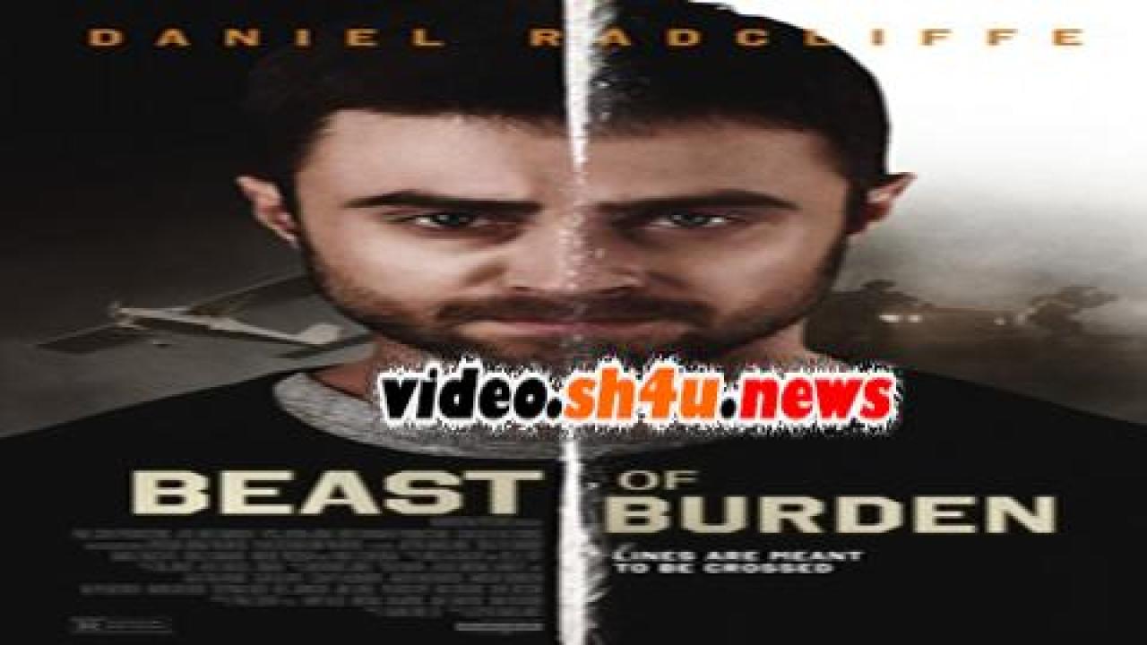 فيلم Beast of Burden 2018 مترجم - HD