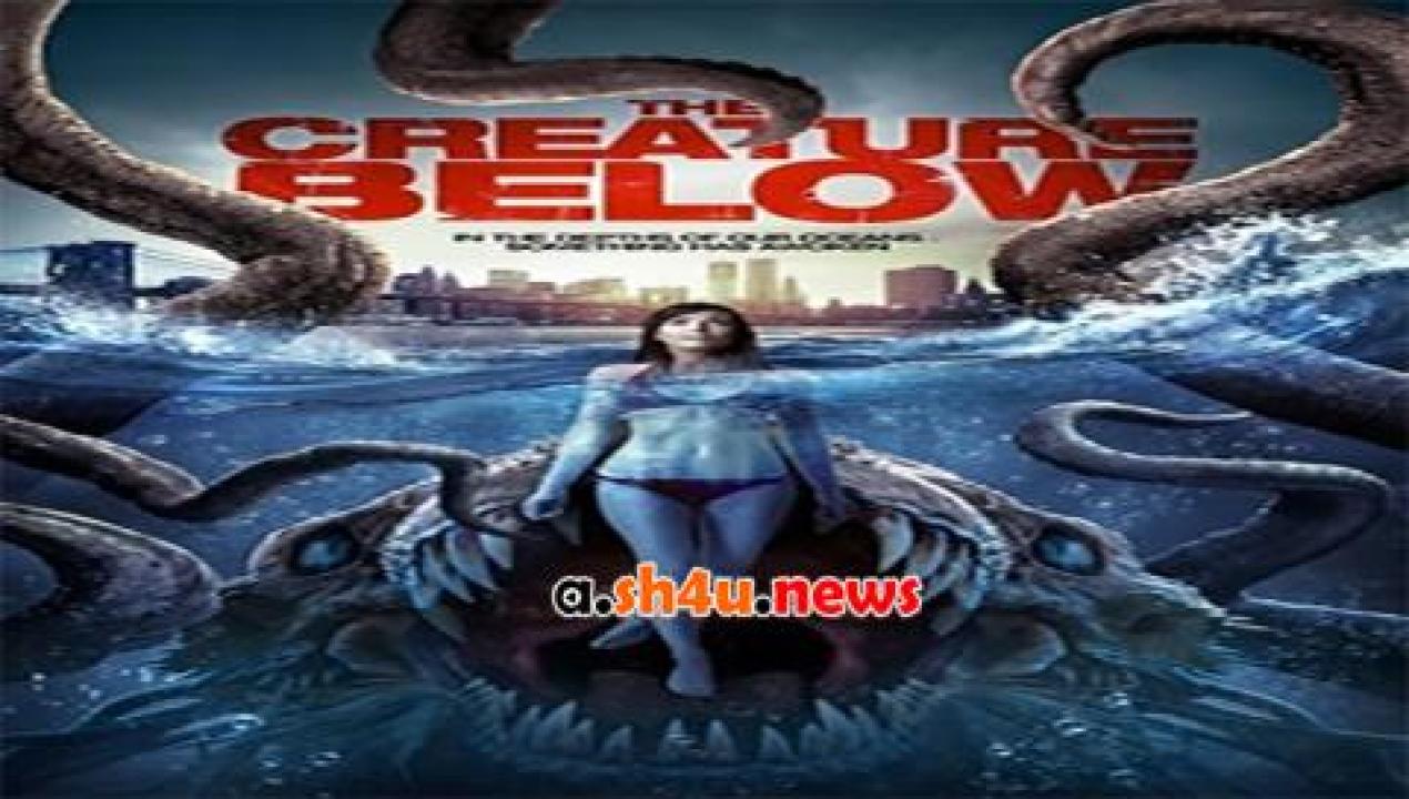 فيلم The Creature Below 2016 مترجم - HD