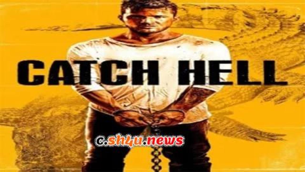 فيلم Catch Hell 2014 مترجم - HD