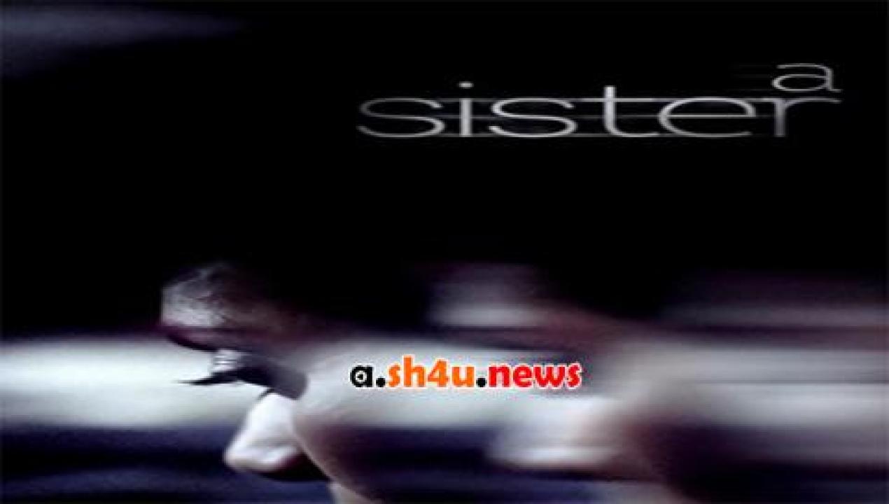 فيلم A Sister 2018 مترجم - HD