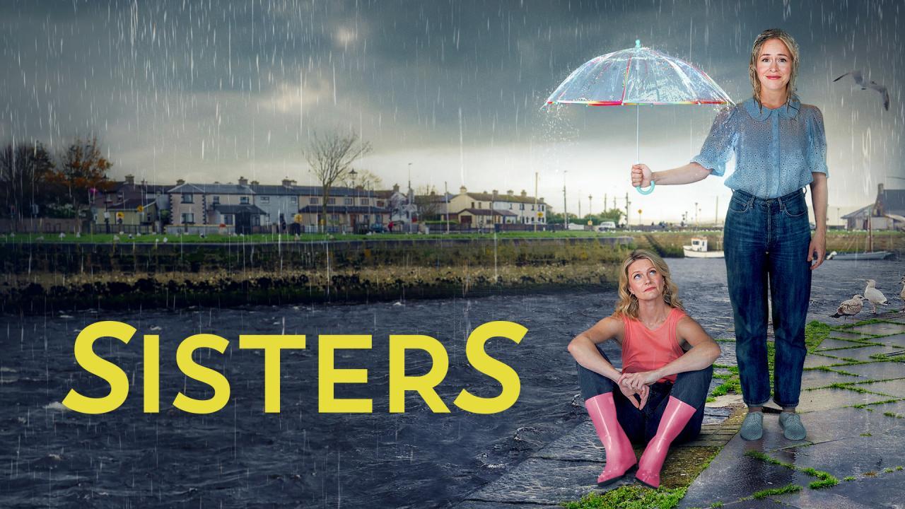 مسلسل Sisters الموسم الاول الحلقة 7 السابعة مترجمة والاخيرة