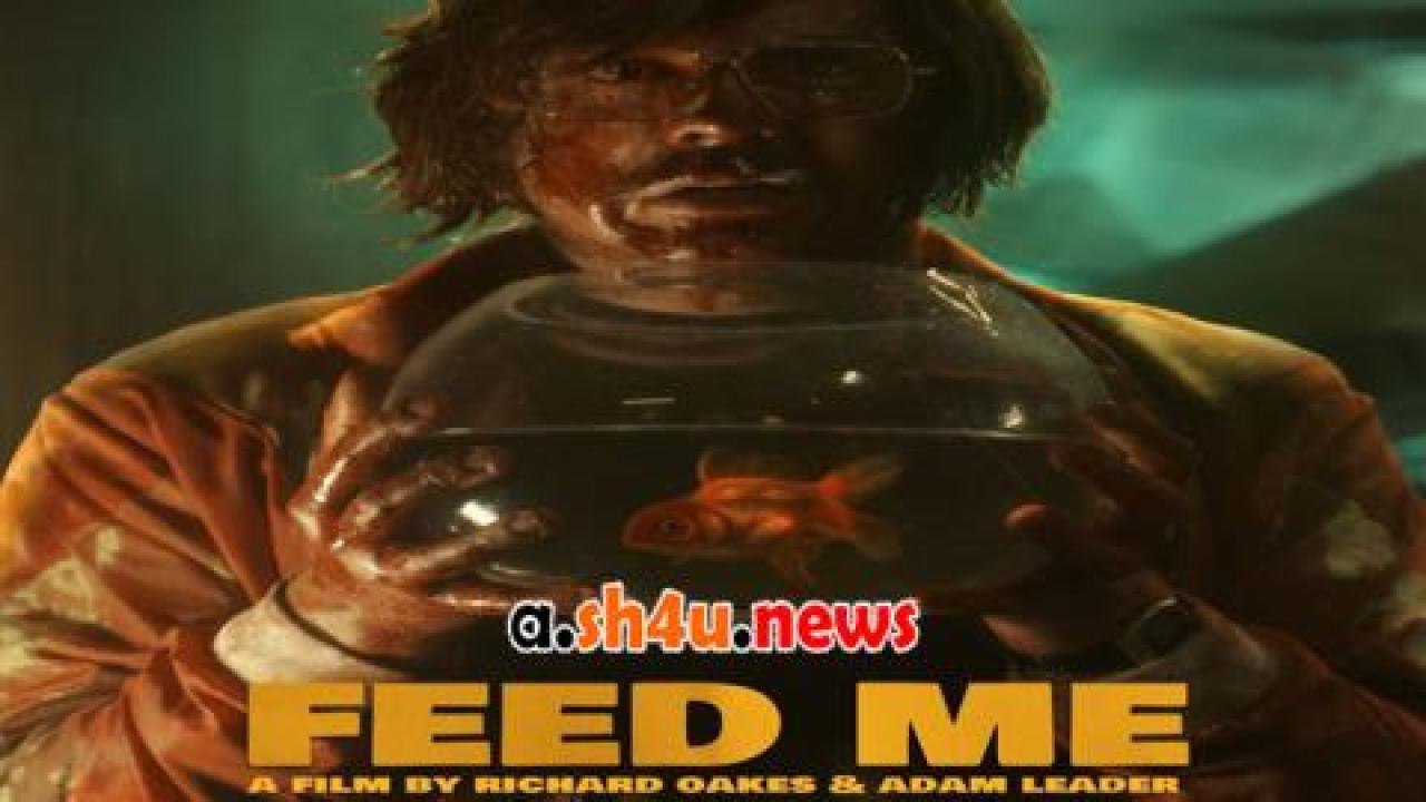 فيلم Feed Me 2022 مترجم - HD