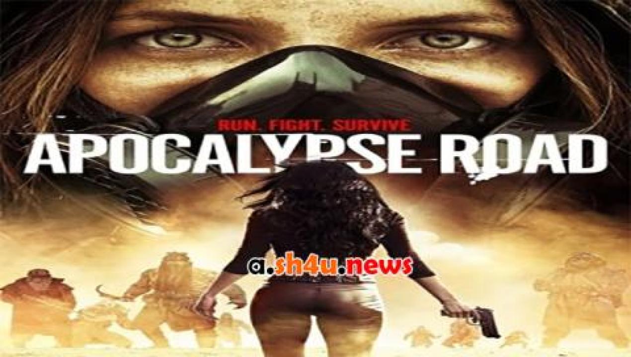 فيلم Apocalypse Road 2016 مترجم - HD