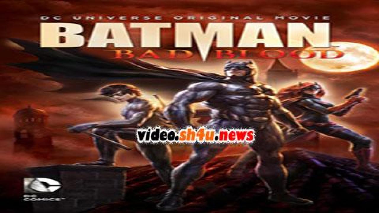 فيلم Batman Bad Blood 2016 مترجم - HD