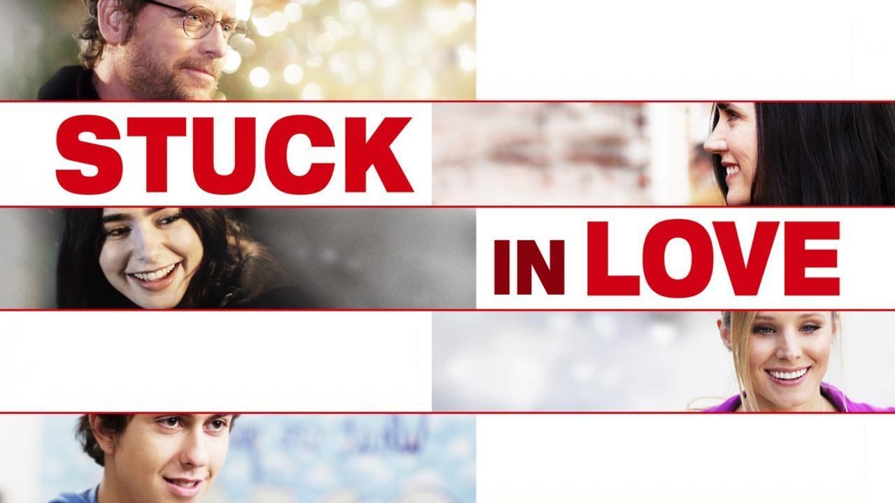فيلم Stuck in Love 2012 مترجم كامل بجودة HD