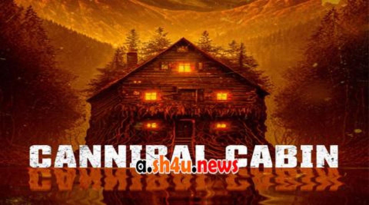 فيلم Cannibal Cabin 2022 مترجم - HD