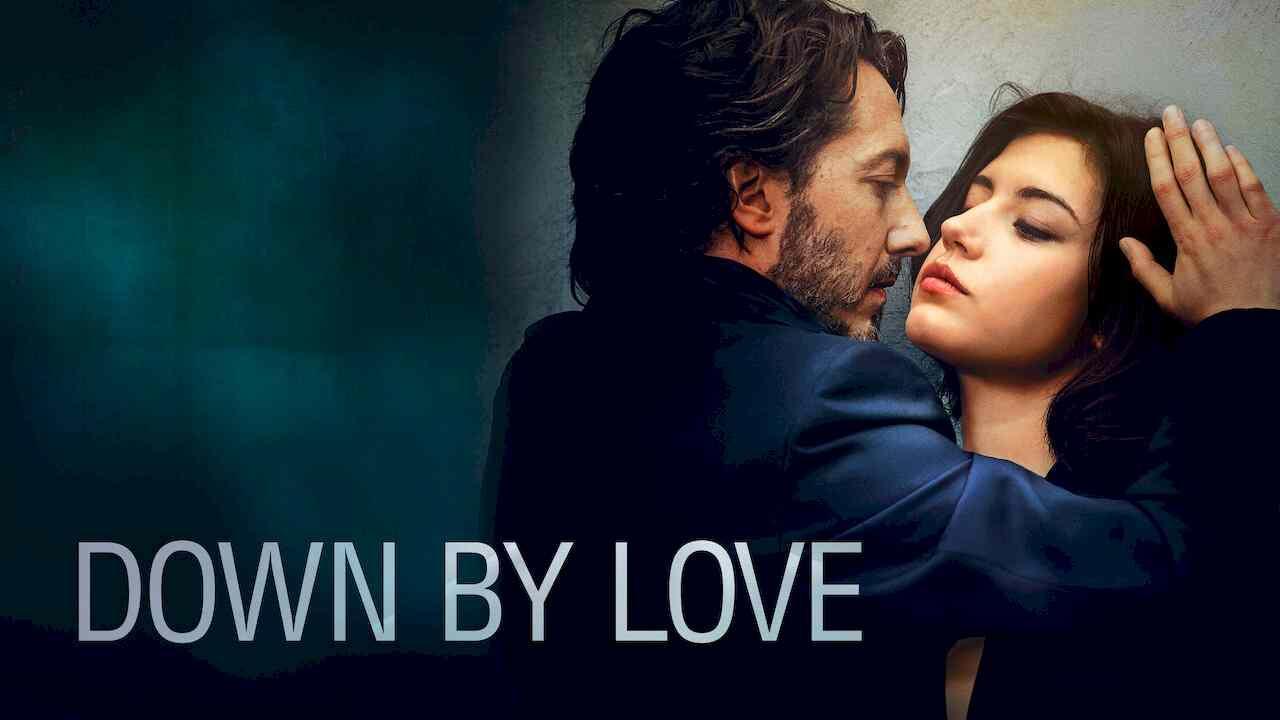 فيلم Down by Love 2016 مترجم كامل بجودة HD